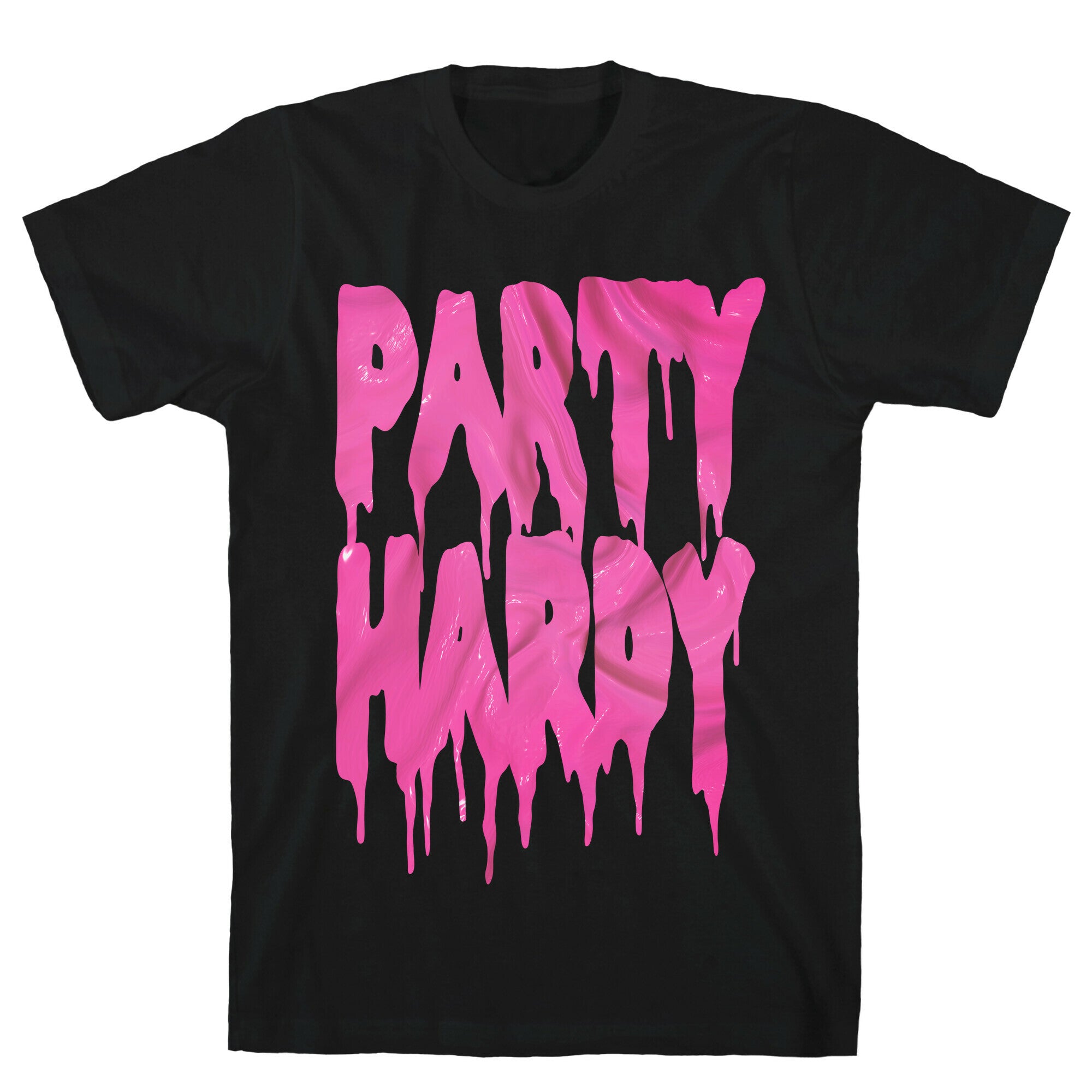 Party Hardy (Pink Drip) T-Shirt